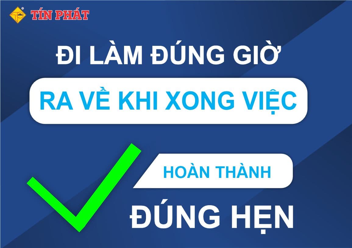 ĐI LÀM ĐÚNG GIỜ – RA VỀ KHI XONG VIỆC