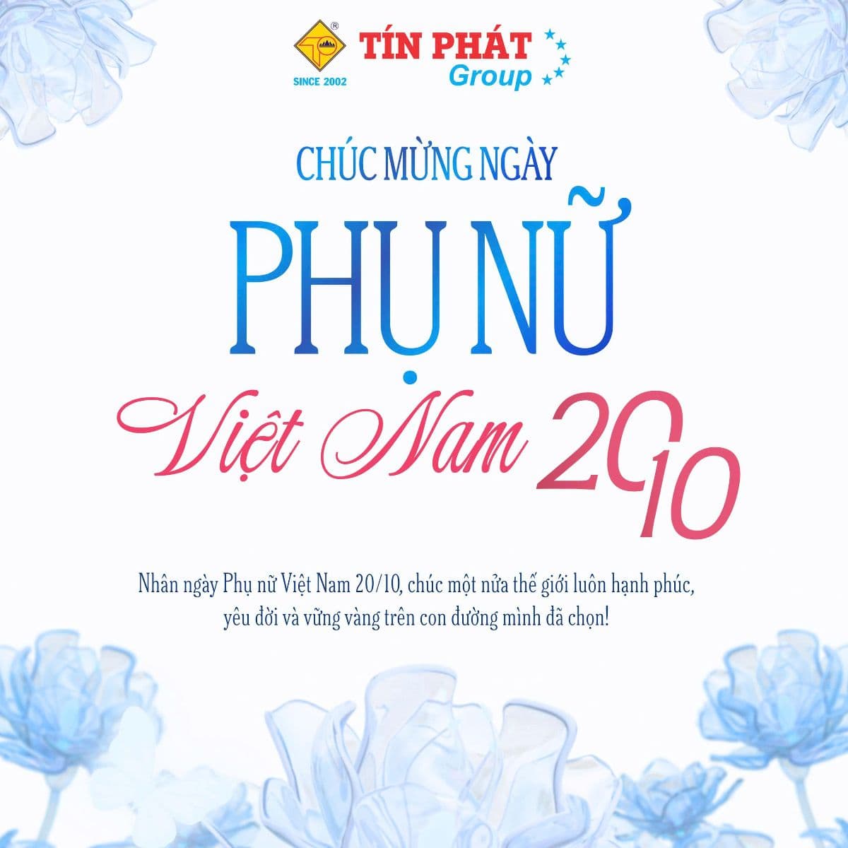 TÍN PHÁT GROUP CHÚC MỪNG NGÀY PHỤ NỮ VIỆT NAM 20/10  TRÂN TRỌNG PHÁI ĐẸP – TÔN VINH NHỮNG GIÁ TRỊ TUYỆT VỜI